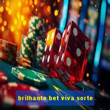 brilhante bet viva sorte